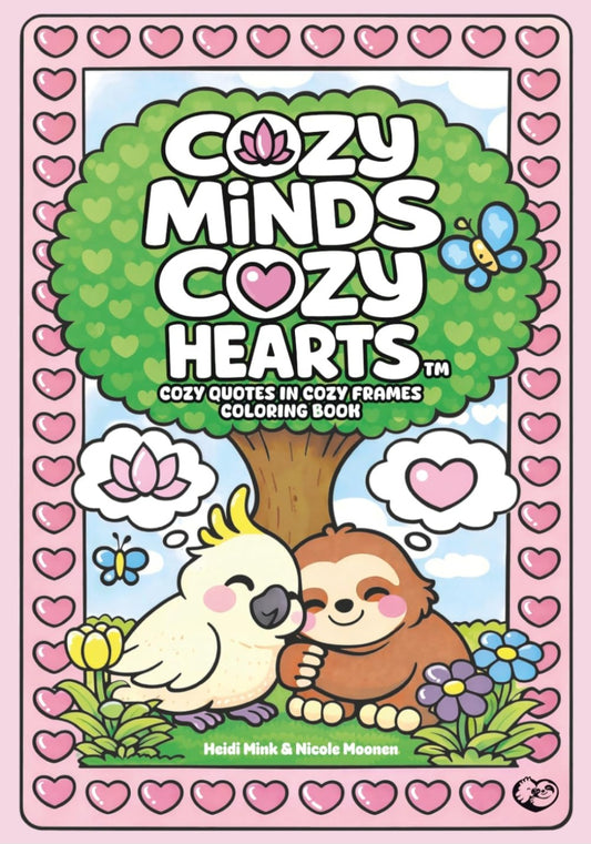 Cozy Minds, Cozy Hearts - Cozy quotes in cozy frames coloring book
